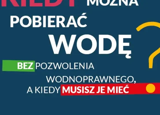 Sprawdź, ile wody możesz pobierać bez pozwolenia – Wody Polskie przypominają o limitach